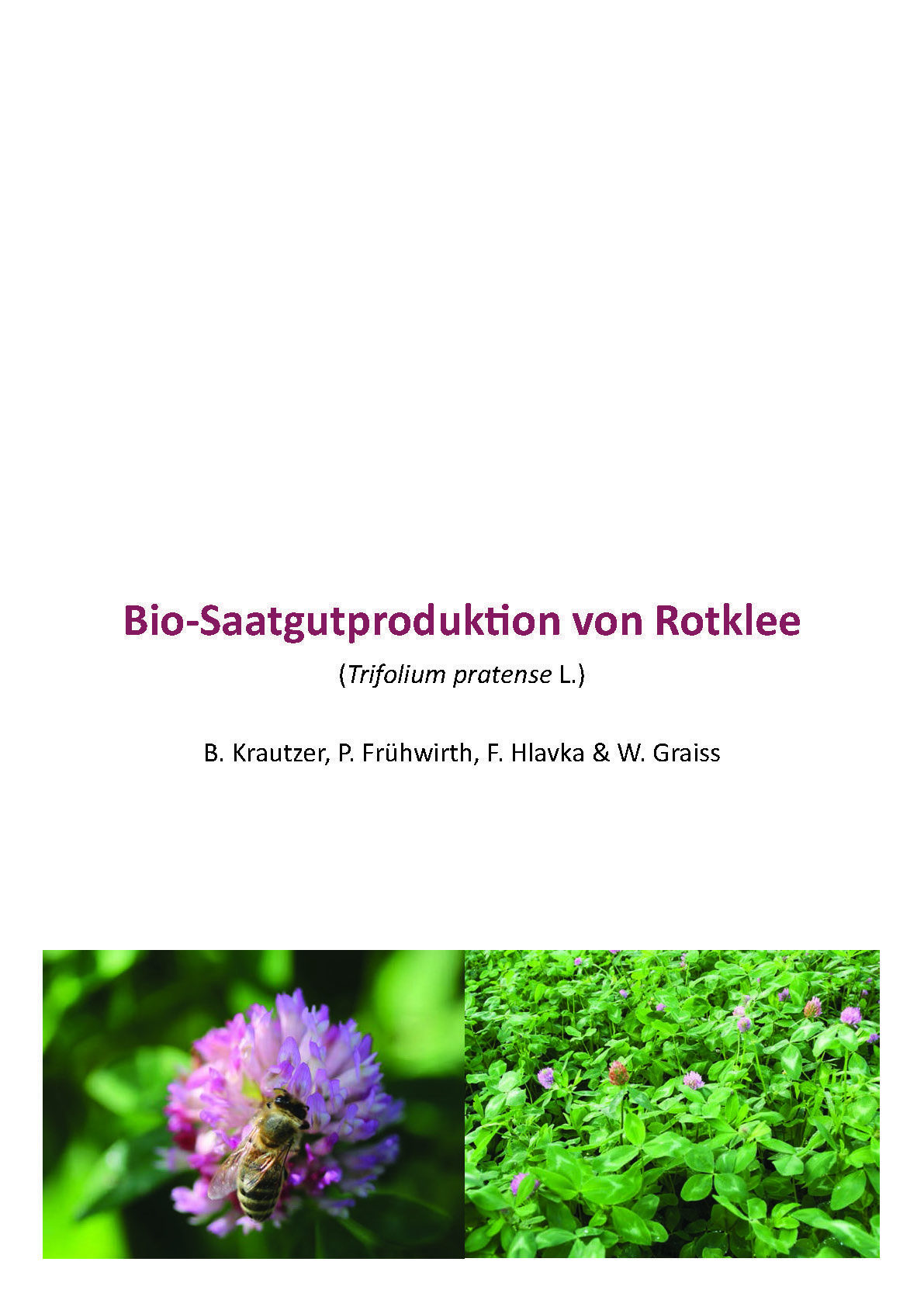 Broschüre zur Bio-Rotklee-Saatgutproduktion Broschüre zur Bio-Rotklee-Saatgutproduktion