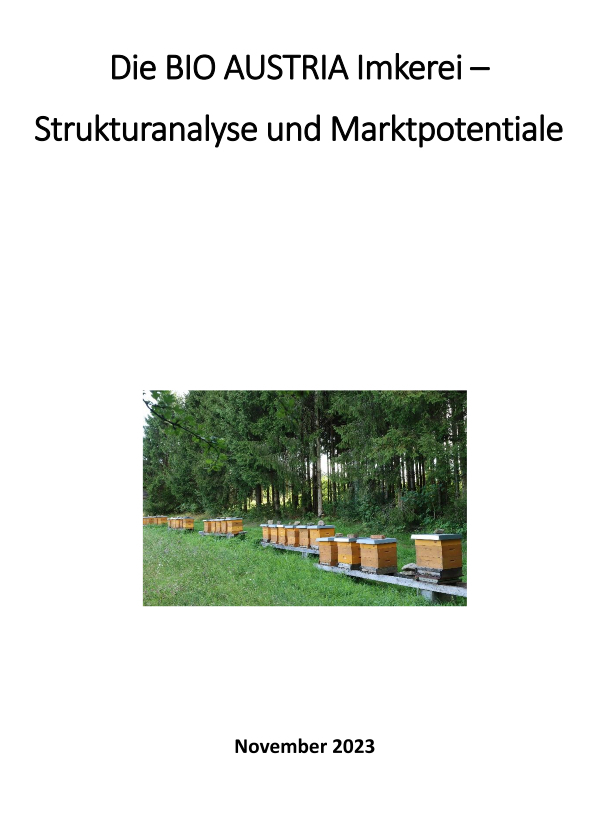 Die BIO AUSTRIA Imkerei - Strukturanalyse und Marktpotentiale Die BIO AUSTRIA Imkerei - Strukturanalyse und Marktpotentiale